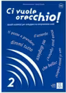 Ci vuole orecchio! 2 (libro + CD audio)