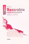Prin Basarabea romaneasca 1918-1944