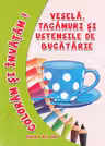 Vesela, tacamuri si ustensile de bucatarie