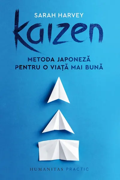 Kaizen. Metoda japoneza pentru o viata mai buna