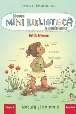 Marea minibiblioteca a cuvintelor (engleza-romana). Natura si animalele - Joëlle Tourlonias