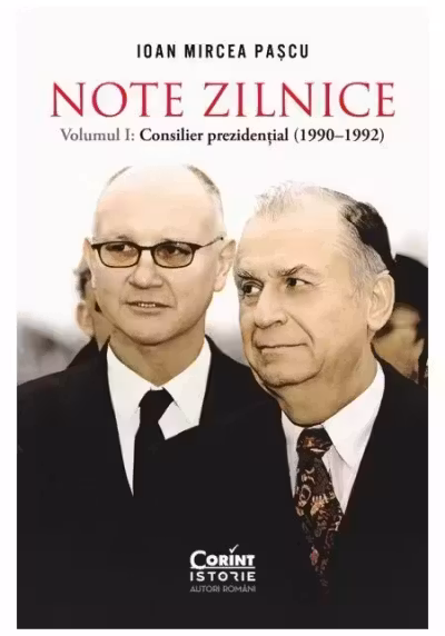 Note zilnice. Vol. 1: Consilier prezidential: (1990-1992)