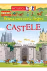 Prima mea carte despre CASTELE