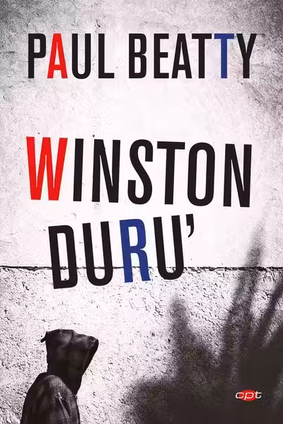 WINSTON DURU'. Paul Beatty. Carte pentru toti. Vol. 86