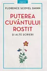 Introspectiv. PUTEREA CUVANTULUI ROSTIT SI ALTE SCRIERI.