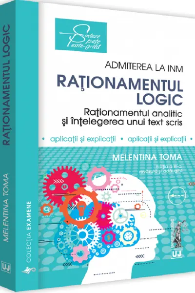 Admiterea la INM: Raționamentul logic Ed. 3