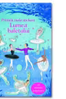 Primele mele stickere. Lumea baletului