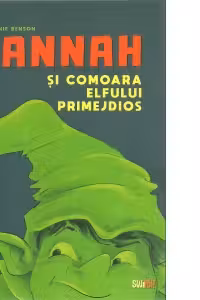 Hannah si comoara elfului primejdios (Editie bilingva, romana-engleza)
