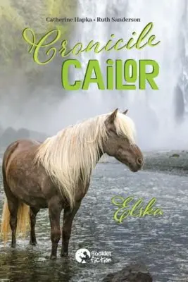 Cronicile cailor 1. Elska