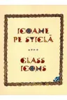 Icoane pe sticla. Glass icons
