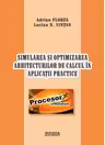 Simularea si optimizarea arhitecturilor de calcul in aplicatii practice