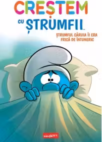 Crestem cu strumfii, Vol. 1: Strumful caruia ii era frica de intuneric