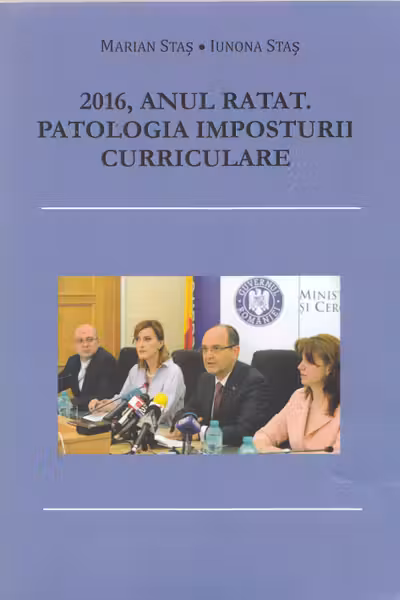 2016, Anul Ratat. Patologia Imposturii Curriculare