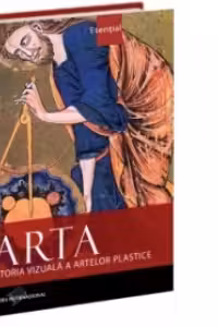 Arta. Istoria vizuala a artelor plastice