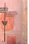 Muzeul taranului roman editie bilingva