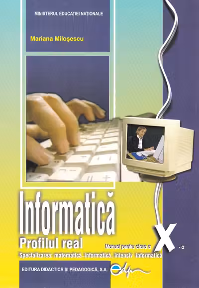 Informatică. Profilul real - Clasa a 10-a - Manual