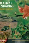 Frances Hodgkins. European Journeys
