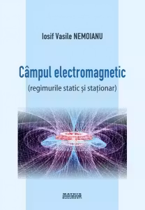 Campul electromagnetic (regimurile static si stationar)