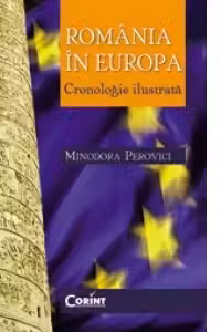 ROMANIA IN EUROPA - CRONOLOGIE ILUSTRATA