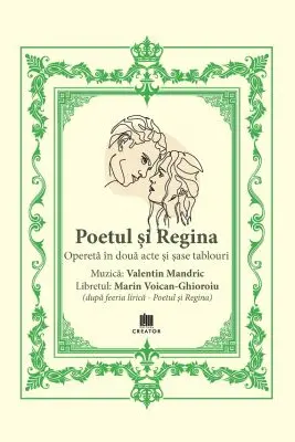 Poetul si Regina. Opereta in doua acte si sase tablouri
