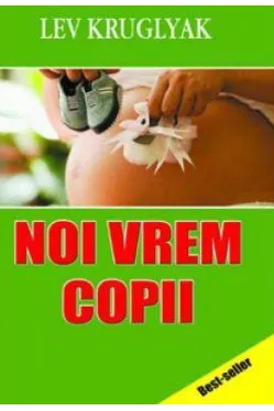 Noi vrem copii Totul despre sterilitate