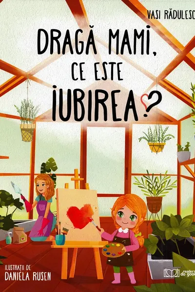 Dragă mami, ce este iubirea?