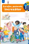 Curajos, puternic, increzator