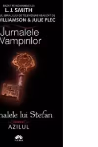 Azilul (Jurnalele lui Stefan, vol. 5)