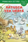 PRIMA MEA LECTURA. RATUSCA CEA URATA. Carte cu despartiri in silabe. Nivelul 2