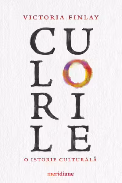 Culorile. O istorie culturala
