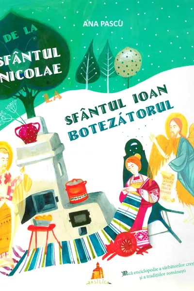 De la Sfântul Nicolae la Sfântul Ioan Botezătorul
