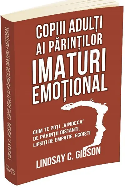 Copiii adulti ai parintilor imaturi emotional