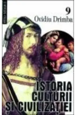 Istoria culturii si civilizatiei. Vol. IX - X