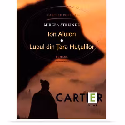 Ion Aluion. Lupul din Țara Huțulilor