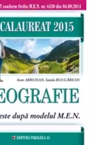 BACALAUREAT 2015. GEOGRAFIE. 35 DE TESTE DUPA MODELUL MEN