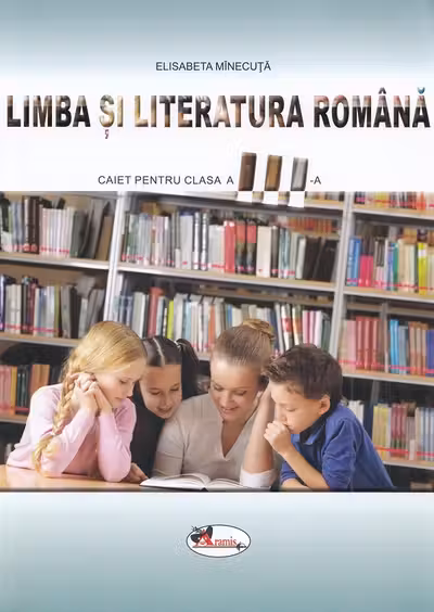 Limba și literatura română - Clasa 3 - Caiet