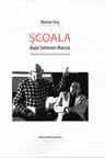 Scoala dupa Solomon Marcus