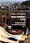 Cutia Pandorei. Elada sau povești de familie (În căutarea vărsațiilor) Vol.1