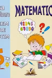 Matematica. Clasa pregatitoare. Scriem cifre si socotim