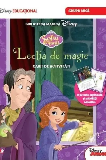 Sofia Intai. Lectia de magie. Caiet de activitati (grupa mica). Disney Educational