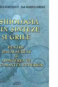 Psihologia prin sinteze si grile pentru bacalaureat si admiterea in invatamantul superior