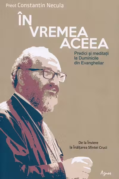 In vremea aceea. Predici si meditatii la Duminicile din Evangheliar