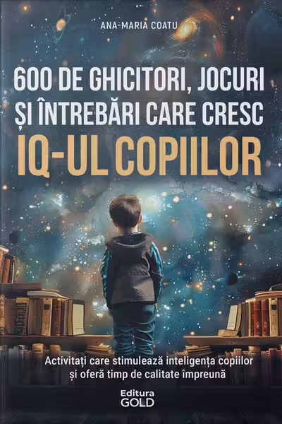 600 de ghicitori, jocuri, și întrebări care cresc IQ-ul copiilor