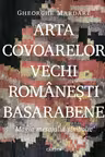 Arta covoarelor vechi romanesti Basarabene