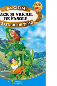 Sa citim JACK SI VREJUL DE FASOLE cu litere de tipar, 3-5 ani