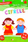 VOI FI SCOLAR. Invata cu mine! Cifrele. 5-6 ani