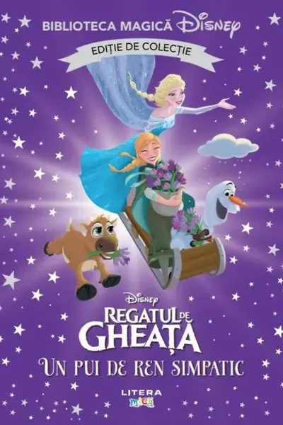 DISNEY. Biblioteca magica. REGATUL DE GHEATA. UN PUI DE REN SIMPATIC. Editie de colectie