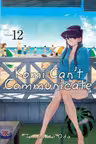Komi Can't Communicate - Volume 12