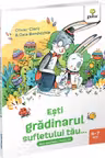 Esti gradinarul sufletului tau