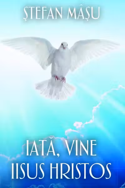 Iată, vine Iisus Hristos